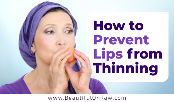 How to Prevent Lips from Thinning