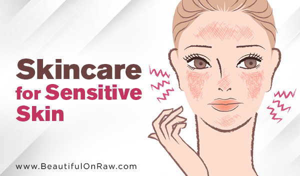 Skincare for Sensitive Skin