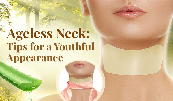 Ageless Neck: Tips for a Youthful Appearance