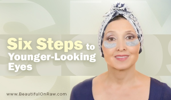 Six Steps to Younger-Looking Eyes