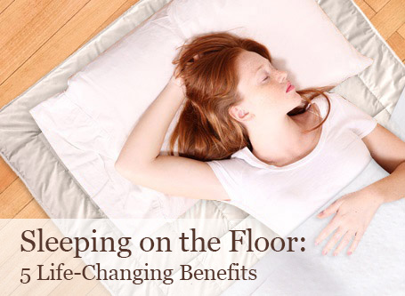 Sleeping On The Floor 5 Life Changing Benefits Beautiful On Raw